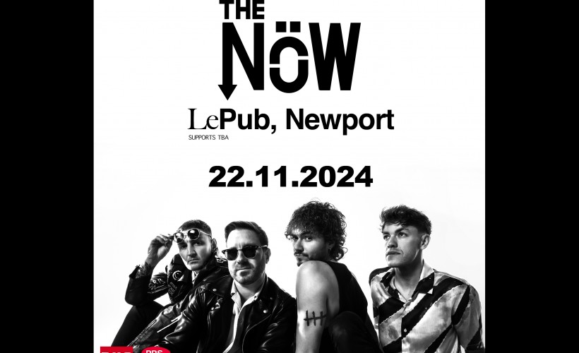 The Now  at Le Pub, Newport