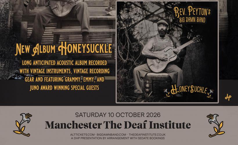 The Reverend Peyton's Big Damn Band  at The Deaf Institute, Manchester