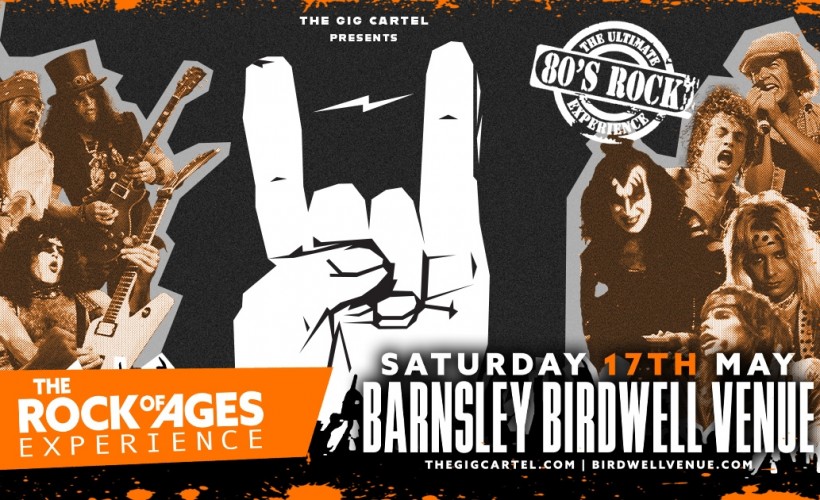 The Rock of Ages Experience  at The Birdwell Venue, Barnsley