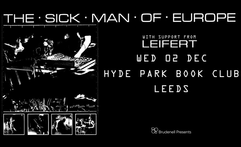 The Sick Man Of Europe  at Hyde Park Book Club, Leeds