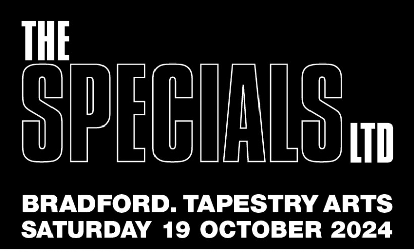 The Specials Ltd  at Tapestry Arts, Bradford