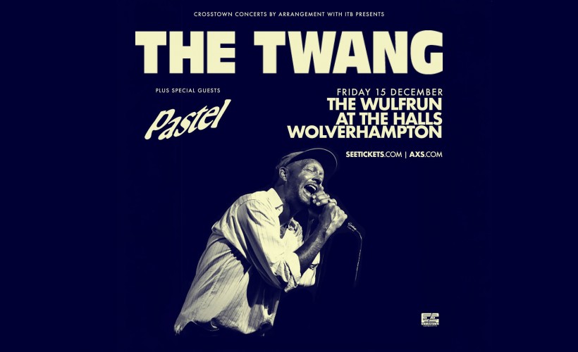 The Twang  at The Wulfrun at The Halls, Wolverhampton