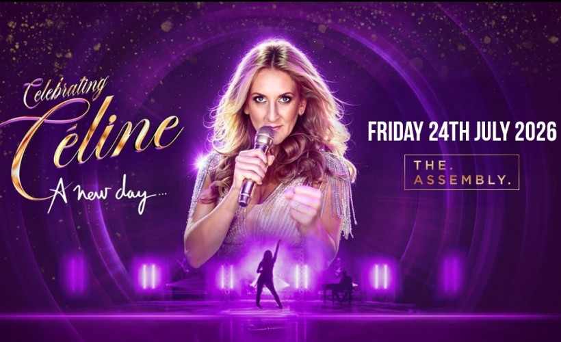 THE ULTIMATE CELINE DION TRIBUTE Tickets - The Assembly