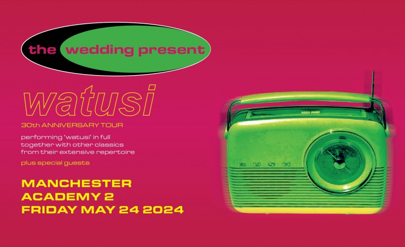 The Wedding Present - Watusi 30th Anniversary Tour  at Academy 2, Manchester
