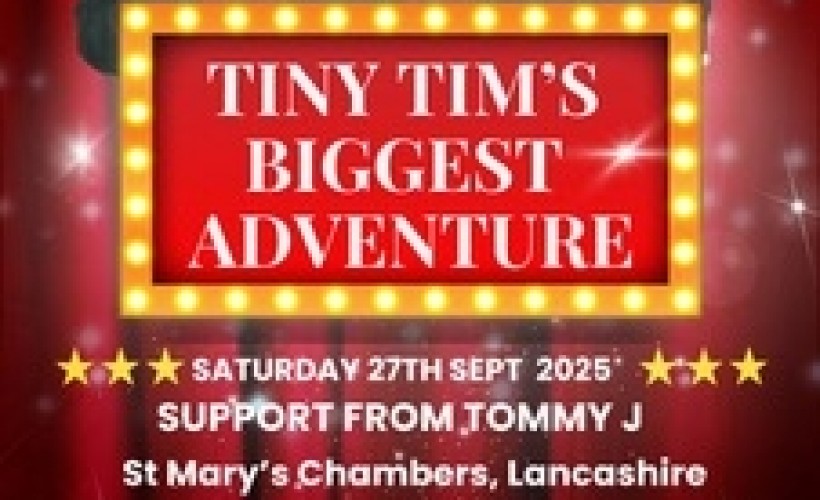 Tiny Tim’s Biggest Adventure with support from Tommy J tickets