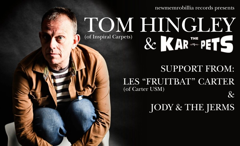 Tom Hingley & The Karpets tickets
