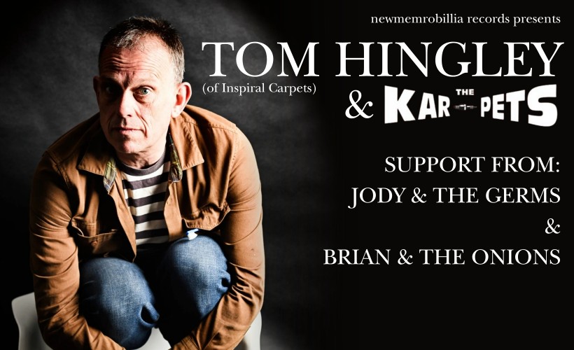 Tom Hingley & The Karpets tickets