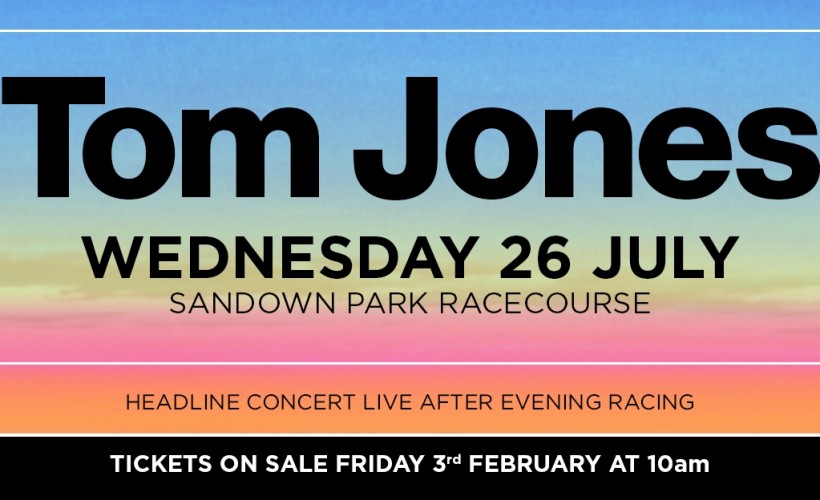 Tom Jones  at Sandown Park Racecourse, Esher
