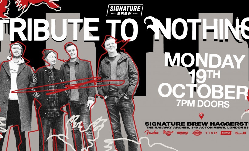 Tribute To Nothing | London  at Signature Brew Haggerston, London