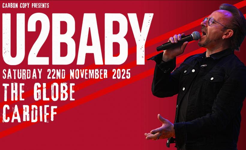 U2 BABY - The U2 Tribute Band   at The Globe, Cardiff