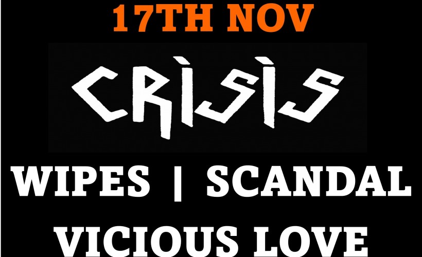 Undercover in November with CRISIS / WIPES / SCANDAL / VICIOUS LOVE