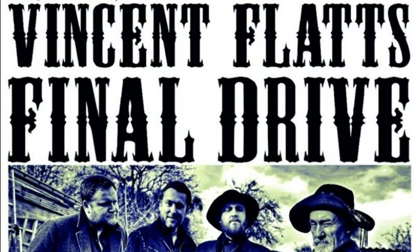Vincent Flatts Final Drive tickets