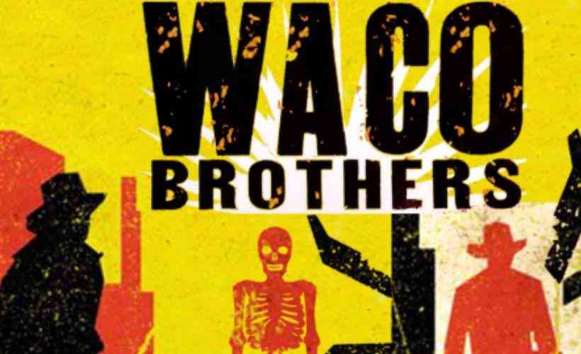Waco Brothers Tickets