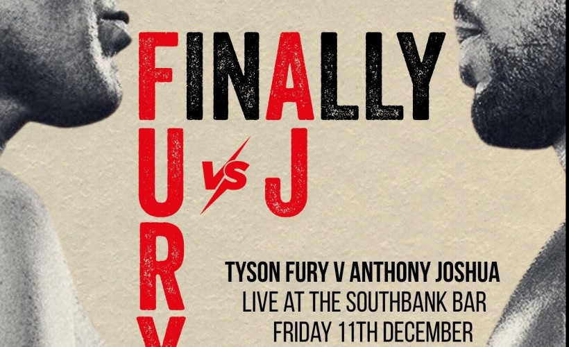 Watch Tyson Fury v Anthony Joshua live at the Southbank Bar  at Southbank Bar - Nottingham City, Nottingham