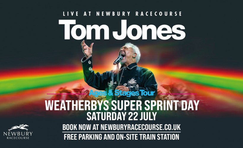 Weatherbys Super Sprint Day starring Sir Tom Jones (Live After Racing)  at Newbury Racecourse, Newbury