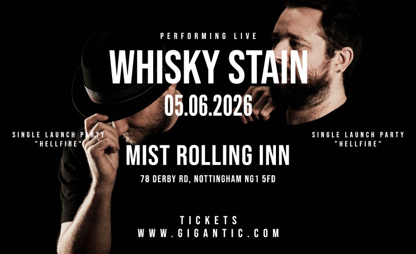 WHISKY STAIN - SINGLE LAUNCH  at The Mist Rolling Inn, Nottingham