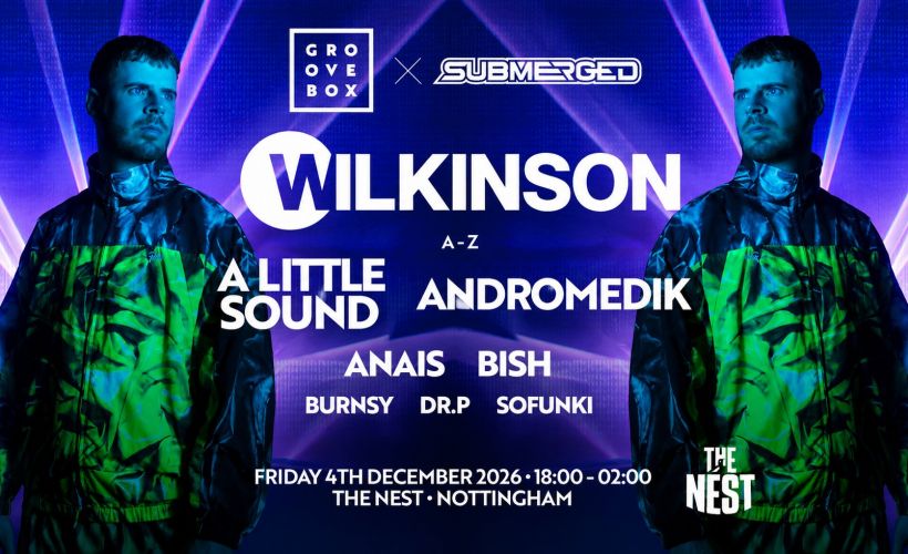 Wilkinson & More!  at The Nest, Nottingham