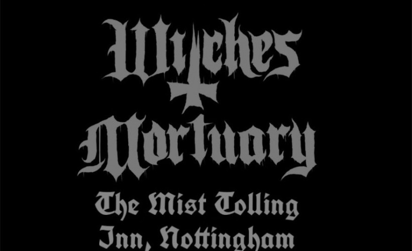  WITCHES MORTUARY LIVE