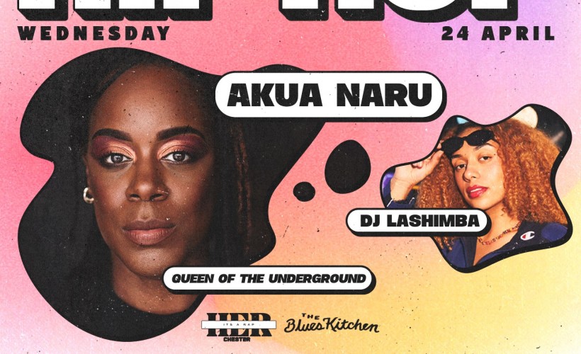 WOMEN OF HIP HOP: Akua Naru & DJ Lashimba  at The Blues Kitchen, Manchester