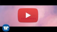 Dangerous (Official Video)